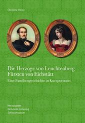 Die Herz&ouml;ge von Leuchtenberg F&uuml;rsten von Eichst&auml;tt, m. 1 Beilage, 2 Teile