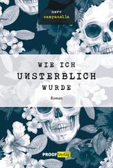 Wie ich unsterblich wurde