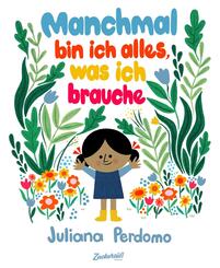 Manchmal bin ich alles, was ich brauche