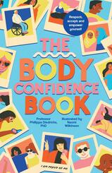 Das Body Confidence Buch. Ein Handbuch f&uuml;r radikales Selbstvertrauen