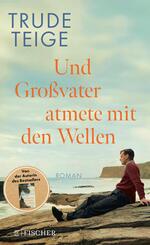 Und Gro&szlig;vater atmete mit den Wellen