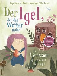 Der Igel, der das Wetter malte - Le h&eacute;risson qui peignait le temps