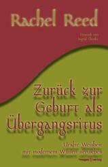 Zur&uuml;ck zur Geburt als &Uuml;bergangsritus
