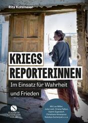 Kriegsreporterinnen - Im Einsatz f&uuml;r Wahrheit und Frieden