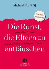 Die Kunst, die Eltern zu entt&auml;uschen