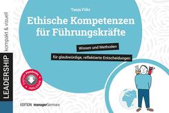 Ethische Kompetenzen f&uuml;r F&uuml;hrungskr&auml;fte