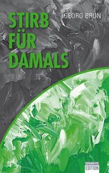Stirb f&uuml;r Damals