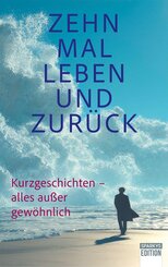 Zehn Mal Leben und zur&uuml;ck