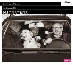 Die Gruppe OIL Naturtr&uuml;b,1 Audio-CD, 1 MP3