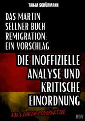 Das Martin Sellner Buch Remigration: Ein Vorschlag