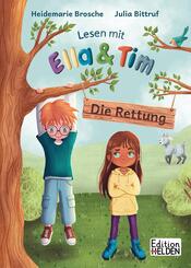 Lesen mit Ella und Tim - Die Rettung: Erstlesebuch f&uuml;r Kinder mit einfachen Worten und Bildern