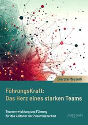 F&uuml;hrungskraft: Das Herz eines starken Teams