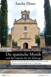 Die spanische Mystik und ihre Impulse f&uuml;r die Seelsorge