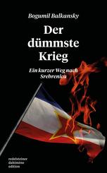 Der d&uuml;mmste Krieg