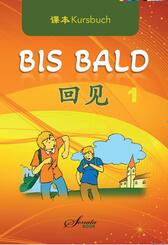 Chinesisch f&uuml;r Anf&auml;nger "Bis Bald" Kursbuch