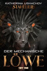Stahllilie: Der mechanische L&ouml;we