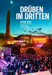 Dr&uuml;ben im Dritten - Arena Wien