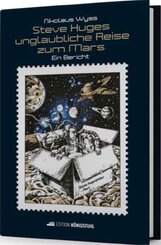 Steve Huges unglaubliche Reise zum Mars