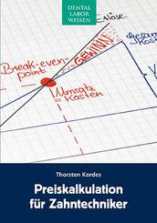 Preiskalkulation f&uuml;r Zahntechniker