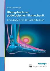 &Uuml;bungsbuch zur podologischen Biomechanik