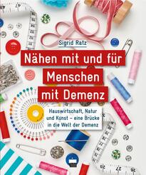 N&auml;hen mit und f&uuml;r Menschen mit Demenz