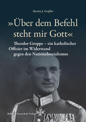 &raquo;&Uuml;ber dem Befehl steht mir Gott&laquo;