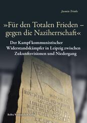 "F&uuml;r den Totalen Frieden - gegen die Naziherrschaft"