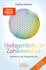 Heilsymbole & Zahlenreihen Band 1 NEUAUSGABE: &Uuml;berarbeitetes und erweitertes Arbeitsbuch der Plejadenheilung (von der SPIEGEL-Bestseller-Autorin)