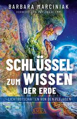 SCHL&Uuml;SSEL ZUM WISSEN DER ERDE: Lichtbotschaften von den Plejaden
