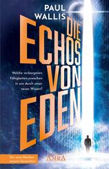 DIE ECHOS VON EDEN [empfohlen von Erich von D&auml;niken]
