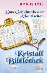 DAS GEHEIMNIS DER ATLANTISCHEN KRISTALLBIBLIOTHEK: mit 16 Seiten Farbfotostrecke!