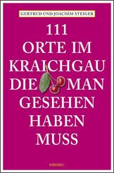 111 Orte im Kraichgau, die man gesehen haben muss