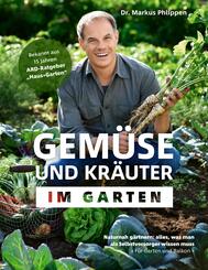 Gem&uuml;se und Kr&auml;uter im Garten