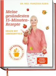 Meine ges&uuml;ndesten 15-Minuten-Rezepte