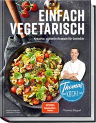 Thomas kocht: einfach vegetarisch