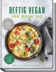 Deftig vegan f&uuml;r jeden Tag