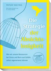 Die Strategie der Absichtslosigkeit