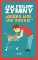 "Gr&uuml;&szlig; mir die Sonne!"