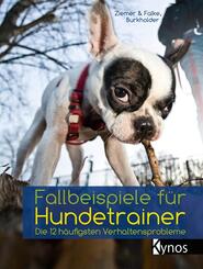 Fallbeispiele f&uuml;r Hundetrainer