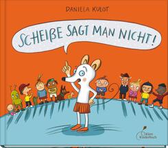 Schei&szlig;e sagt man nicht!
