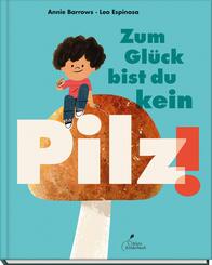Zum Gl&uuml;ck bist du kein Pilz!