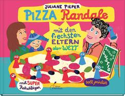Pizza Randale - mit den frechsten Eltern der Welt