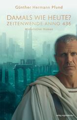 Damals wie heute? Zeitenwende Anno 436