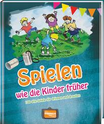 Spielen wie die Kinder fr&uuml;her