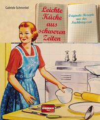 Leichte K&uuml;che aus schweren Zeiten
