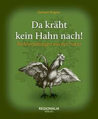 Da kr&auml;ht kein Hahn nach!