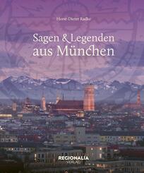 Sagen und Legenden aus M&uuml;nchen