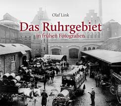 Das Ruhrgebiet in fr&uuml;hen Fotografien