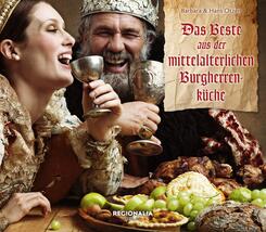 Das Beste aus der mittelalterlichen Burgherren-K&uuml;che