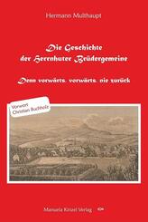 Die Geschichte der Herrnhuter Br&uuml;dergemeine